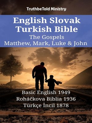 cover image of English Slovak Turkish Bible--The Gospels--Matthew, Mark, Luke & John